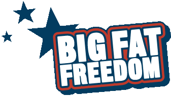 Big Fat Freedom